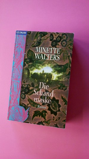 gebrauchtes Buch – Minette Walters – DIE SCHANDMASKE. Roman