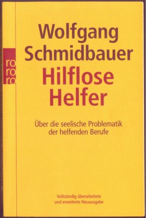 gebrauchtes Buch – Wolfgang Schmidbauer – Hilflose Helfer. Über die seelische Problematik der helfenden Berufe