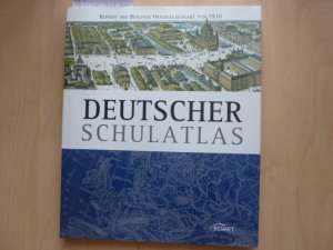 gebrauchtes Buch – Deutscher Schulatlas  - Reprint der Berliner Originalausgabe von 1910 -