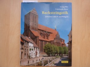 Backsteingotik zwischen Lübeck und Wolgast