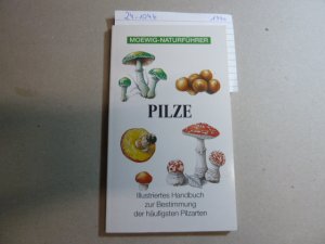 Pilze  -Moewig Naturführer- Illustriertes Handbuch zur Bestimmung der häufigsten Pilzarten