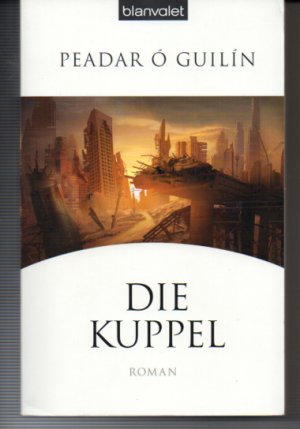 gebrauchtes Buch – O´Guilín, Peadar – Die Kuppel