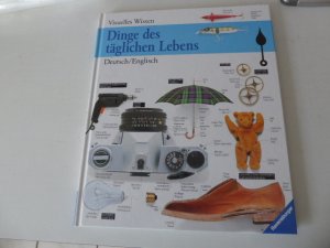 Dinge des täglichen Lebens. Everyday Things. Visuelle Wissen Band 5. Deutsch / Englisch. Hardcover