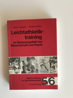 gebrauchtes Buch – Augustin, Dieter; Müller – Leichtathletiktraining im Spannungsfeld von Wissenschaft und Praxis