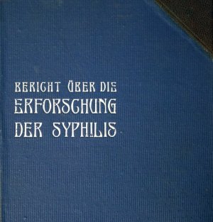 Bericht ... zur Erforschung der Syphilis, 1911.