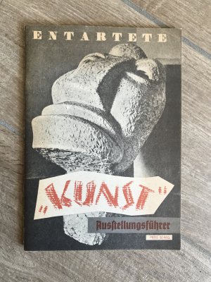 Entartete „ Kunst ” Ausstellungsführer REPRINT NACHDRUCK