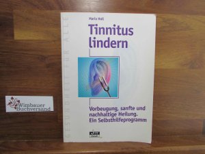 gebrauchtes Buch – Maria Holl – Tinnitus lindern : Vorbeugung, sanfte und nachhaltige Heilung ; ein Selbsthilfeprogramm. Alternativtherapien bei Jopp, Oesch