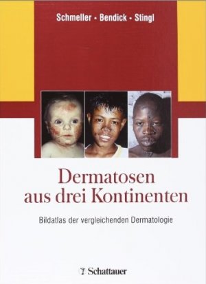 Dermatosen aus drei Kontinenten: Bildatlas der vergleichenden Dermatologie