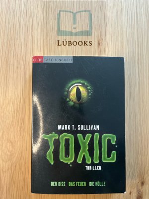 gebrauchtes Buch – Mark T. Sullivan – Toxic