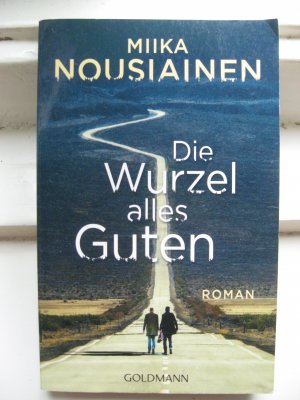 gebrauchtes Buch – Miika Nousiainen – Die Wurzel alles Guten