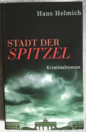 gebrauchtes Buch – Hans Helmich – Stadt der Spitzel - Kriminalroman