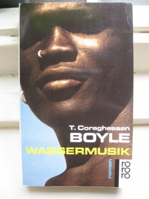 gebrauchtes Buch – Boyle, T. Coraghessan – Wassermusik