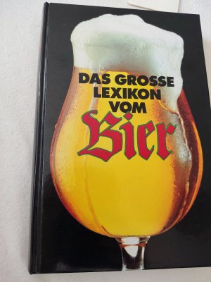 gebrauchtes Buch – Das große Lexikon vom Bier