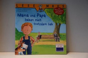 Mama und Papa haben mich trotzdem lieb. Ein Mutmach-Buch, wenn Eltern sich trennen. [Lesemaus Bd. 37]