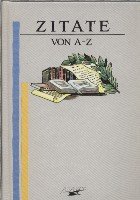 gebrauchtes Buch – Zitate von A - Z