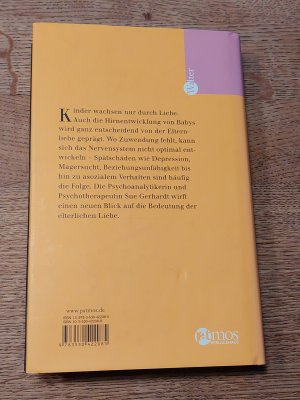 gebrauchtes Buch – Sue Gerhardt – Die Kraft der Elternliebe - wie Zuwendung das kindliche Gehirn prägt