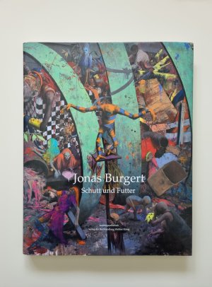 Jonas Burgert. Schutt und Futter / Rubble and Fodder (2013, Zustand gut)