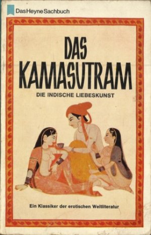 Das Kamasutram. Die indische Liebeskunst.