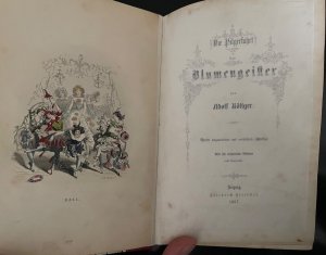 Die Pilgerfahrt der Blumengeister. Leipzig 1857.