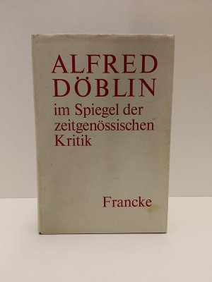 gebrauchtes Buch – Alfred Döblin – Im Spiegel der zeitgenössischen Kritik