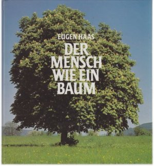 gebrauchtes Buch – Eugen Haas – Der Mensch wie ein Baum