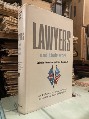 Lawyers and Their Work : An Analysis of the Legal Profession in the United States and England