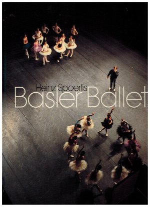 gebrauchtes Buch – Heinz Eckert – Heinz Spoerlis Basler Ballett