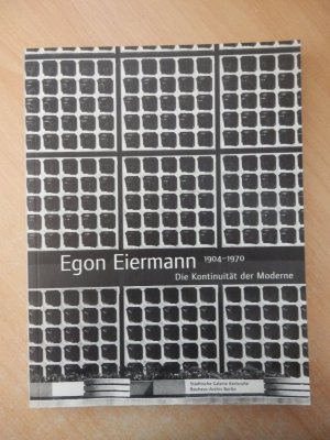 gebrauchtes Buch – Annemarie Jaeggi – Egon Eiermann., (1904 - 1970). Die Kontinuität der Moderne.