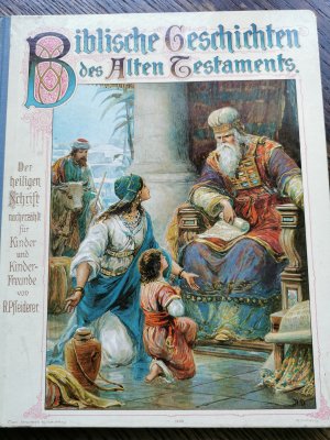 Biblische Geschichten des Alten Testaments. Der heiligen Schrift nacherzählt für Kinder und Kinderfreunde.