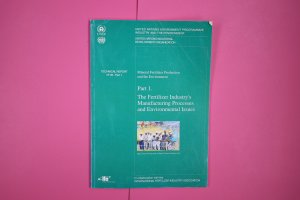 gebrauchtes Buch – United Nations Environment Programme – MINERAL FERTILIZER PRODUCTION & THE ENVIRONMENT. A Guide to Reducing the Environmental Impact of Fertilizer Production