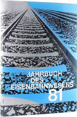 gebrauchtes Buch – Elmar Haass [Chefredakteur] / Dr – Jahrbuch des Eisenbahnwesens 81. [Folge 32 - 1981]