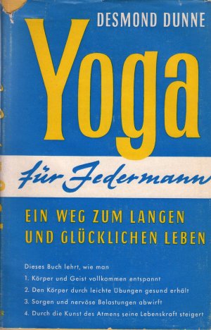 Yoga für Jedermann : Ein Weg zum langen und glücklichen Leben; mit vielen Abbildungen von Erna Pinner