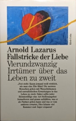 gebrauchtes Buch – Lazarus, Arnold A – Fallstricke der Liebe