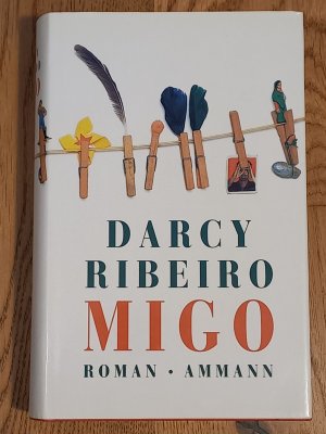 Migo. Roman. Aus dem brasilianischen Portugiesisch von Curt Meyer-Clason.