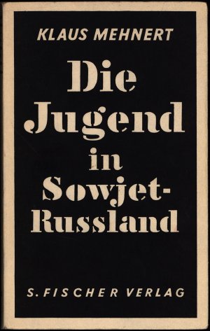 Die Jugend in Sowjetrussland. [Erstausgabe].