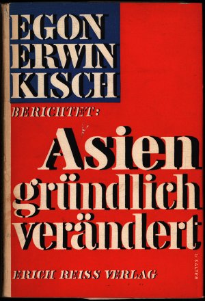 Egon Erwin Kisch berichtet: Asien gründlich verändert.