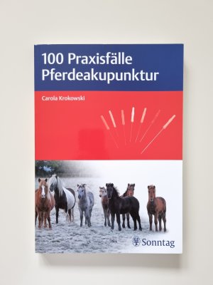 100 Praxisfälle Pferdeakupunktur (2012, Zustand sehr gut)