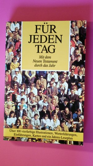 gebrauchtes Buch – Hrsg.]: Wieske, Günter – FÜR JEDEN TAG. mit dem neuen Testament durchs Jahr ; das neue Testament nach der Übersetzung Martin Luthers