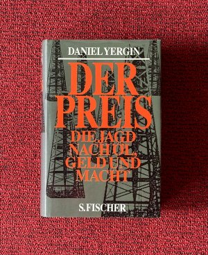 Der Preis. Die Jagd nach Öl, Geld und Macht. Mit Abbildungen. Übersetzt von Gerd Hörmann und Regine Laudann