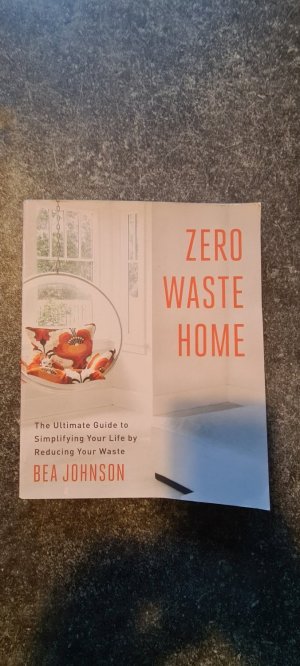 gebrauchtes Buch – Bea Johnson – Zero Waste Home