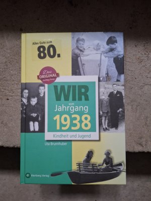 gebrauchtes Buch – Ute Brunnhuber – Wir vom Jahrgang 1938 - Kindheit und Jugend