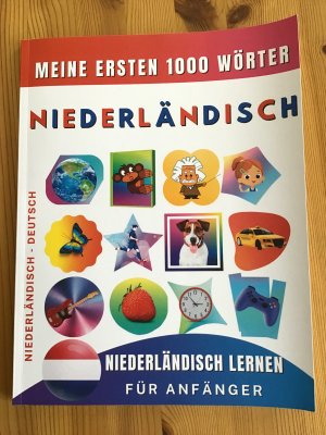 gebrauchtes Buch – Effie Delarosa – Meine ersten 1000 Wörter Niederländisch - Zweisprachiges Niederländisch-Deutsch-Lernbuch für Kinder und Erwachsene