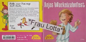 Anjas Wackelzahnfest Pixi Buch Nr. 1356 Einzeltitel aus der Pixi Bücher Serie 152