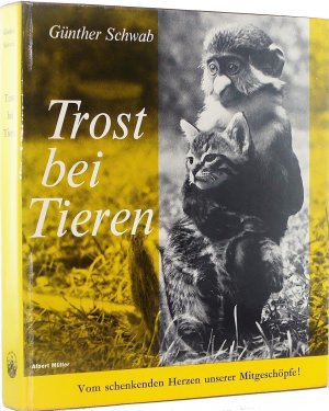 gebrauchtes Buch – Günther Schwab / Federzeichnungen: Helmar Becker-Berke – Trost bei Tieren. Vom schenkenden Herzen unserer Mitgeschöpfe.