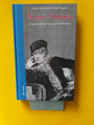 gebrauchtes Buch – Heike Herrberg & Heide Wagner – 1 gebundenes Buch: " Wiener Melange " Frauen zwischen Salon und Kaffeehaus .