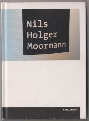 Nils Holger Moormann - Möbelstücke