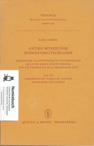 Antike Münzfunde Südwestdeutschlands: Münzfunde, Register Geldwirtschaft u. Geschichte im Raume Baden-Württembergs von keltischer bis alamannische Zeit […]