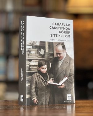 gebrauchtes Buch – Turan M. Türkmenoğlu – Sahaflar Çarşısı’nda Görüp İşittiklerim