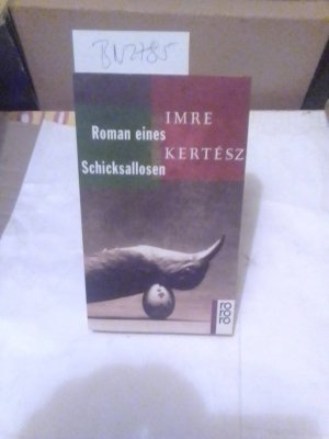 gebrauchtes Buch – Imre Kertész – Roman eines Schicksallosen