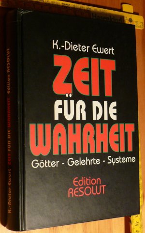 Zeit für die Wahrheit. Götter - Gelehrte - Systeme